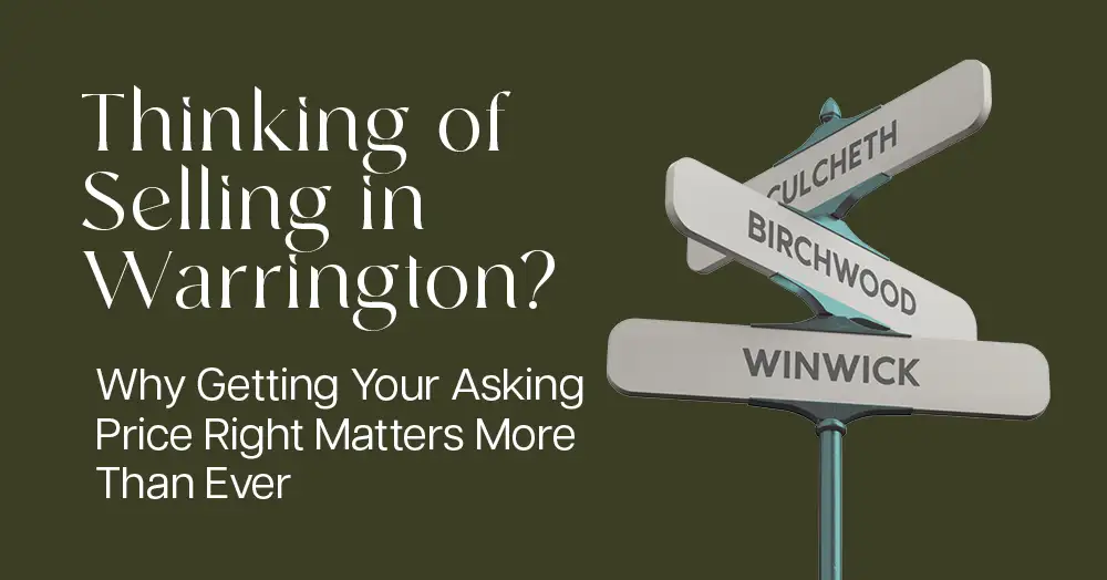 Why Getting Your Asking Price Right Matters More Than Ever in Warrington